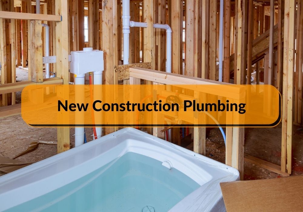 New Construction Plumbing